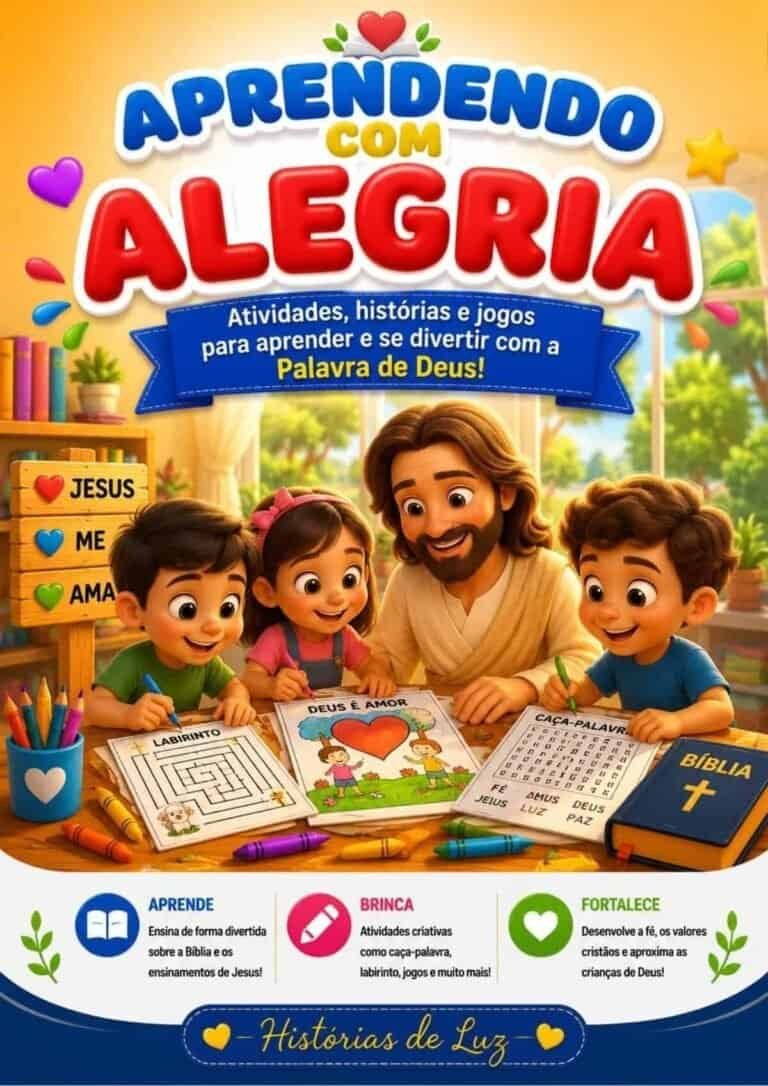 Aprendendo com alegria, Jesus, Bíblia e amor em atividades infantis divertidas e educativas.